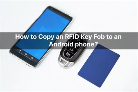 how to copy rfid card with phone iphone|add key fob to iphone.